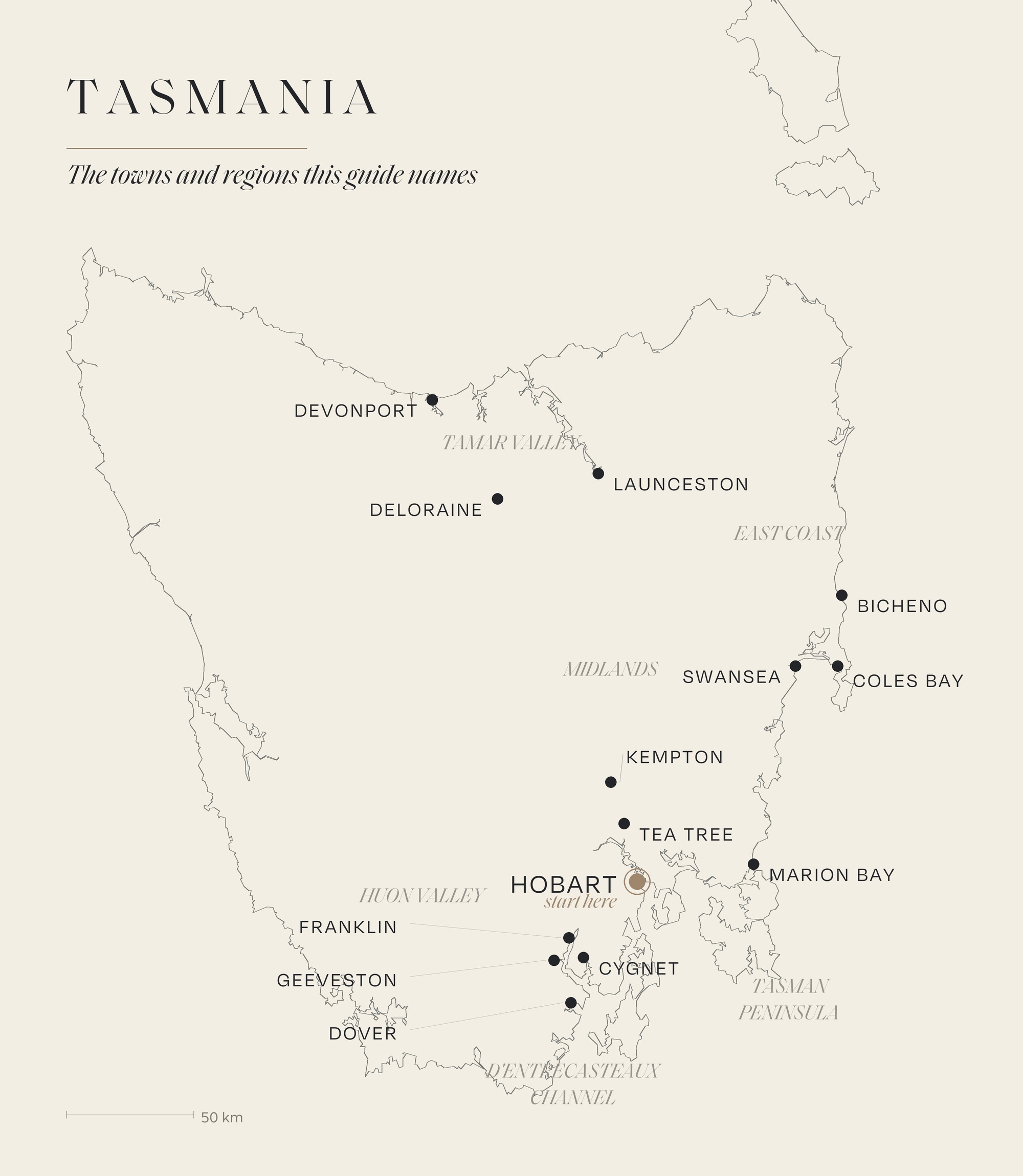 A hand-drawn single-colour map of Tasmania marking Hobart, Tea Tree, Kempton, Marion Bay, Cygnet, Franklin, Geeveston, Dover, Swansea, Coles Bay, Bicheno, Launceston, Deloraine and Devonport, with the Huon Valley, D'Entrecasteaux Channel, Tasman Peninsula, Midlands, East Coast and Tamar Valley named as regions